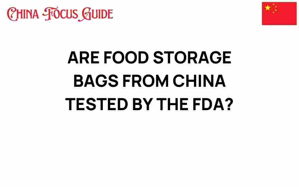 are-food-storage-bags-from-china-fda-tested