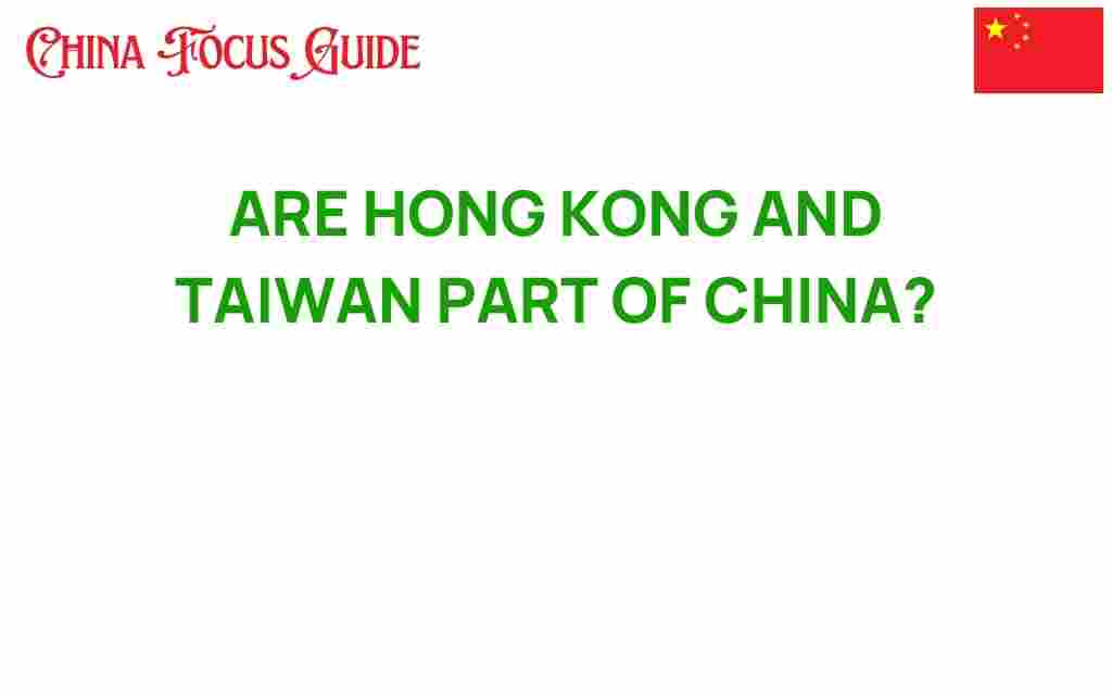 are-hong-kong-and-taiwan-part-of-china