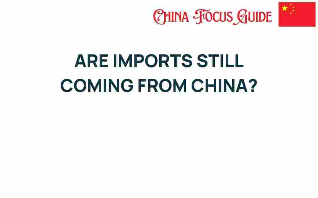 are-imports-still-coming-from-china