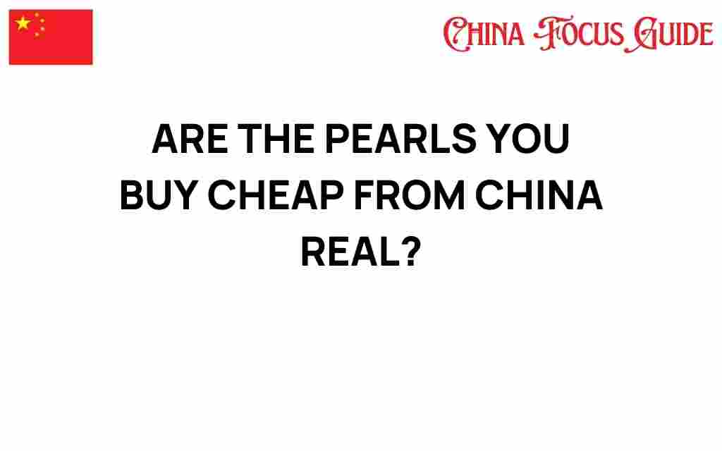 are-pearls-you-buy-cheap-from-china-real