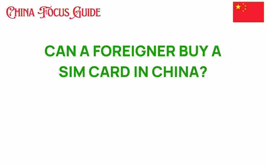 can-a-foreigner-buy-a-sim-card-in-china