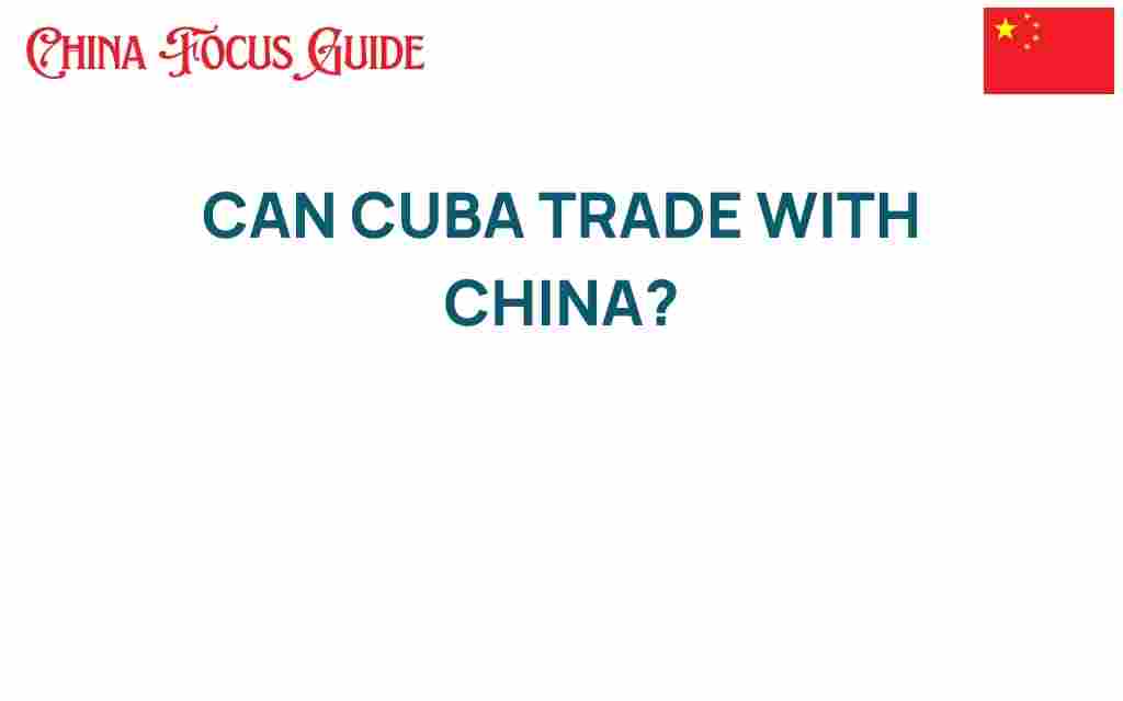 can-cuba-trade-with-china