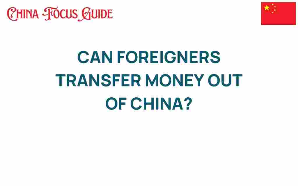 can-foreigners-transfer-money-out-of-china