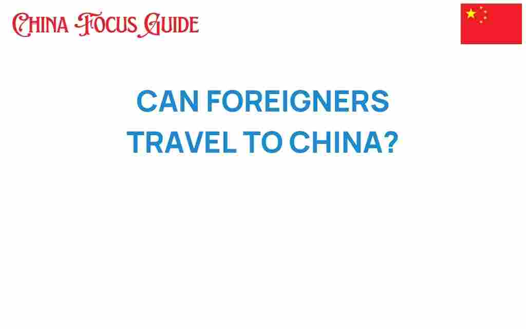 can-foreigners-travel-to-china