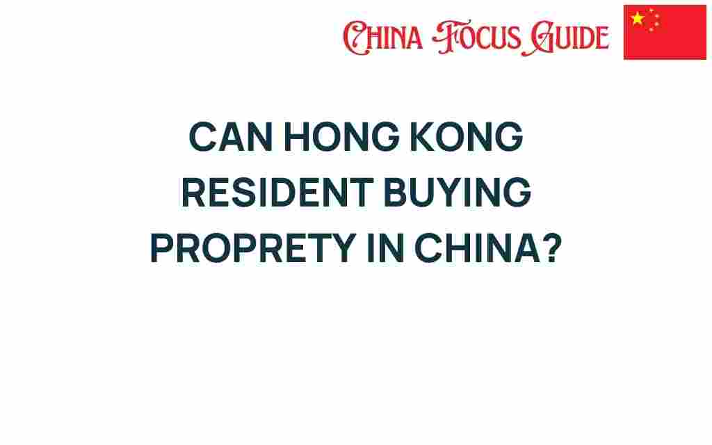 can-hong-kong-residents-buying-property-china