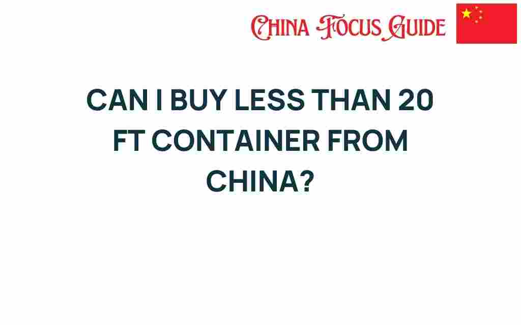 buy-less-than-20-ft-container-china