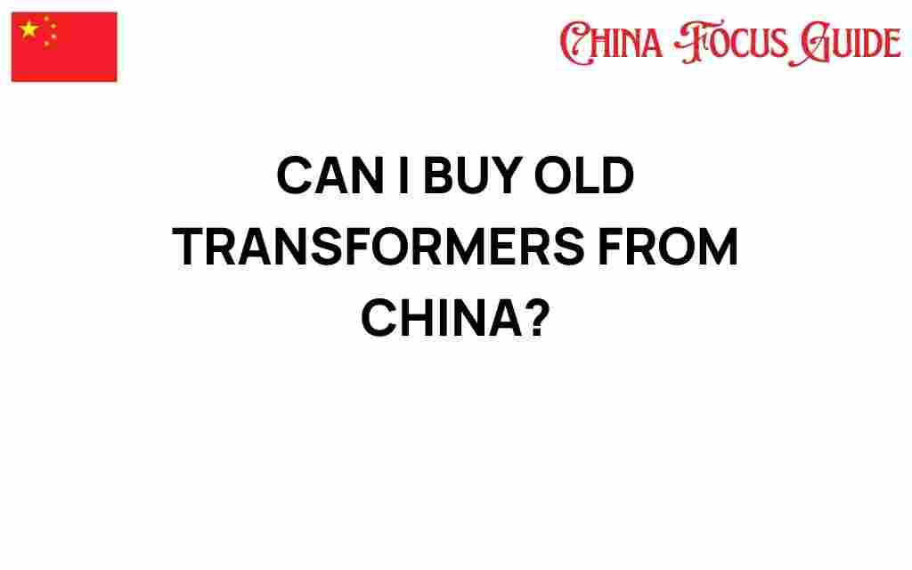 buy-old-transformers-from-china