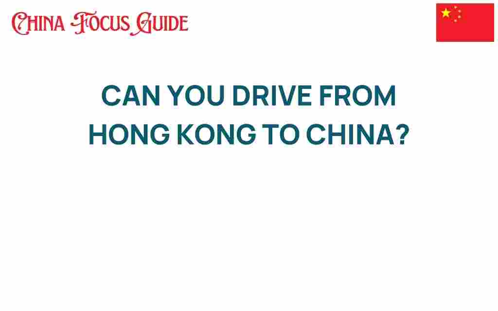 can-you-drive-from-hong-kong-to-china