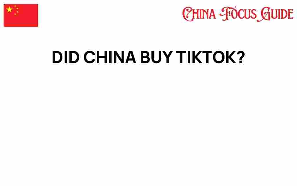 did-china-buy-tiktok