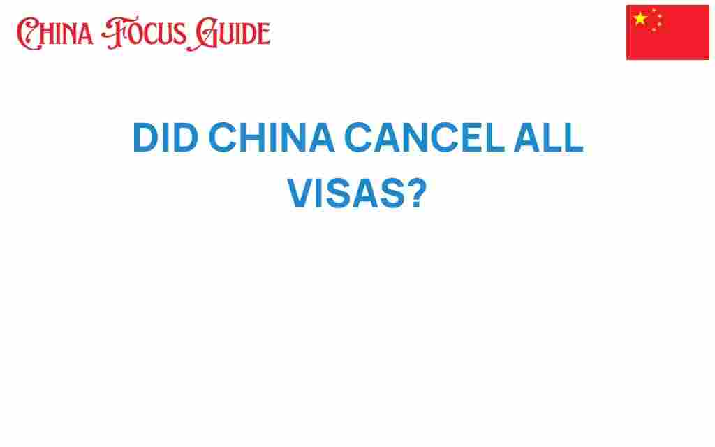 did-china-cancel-all-visas