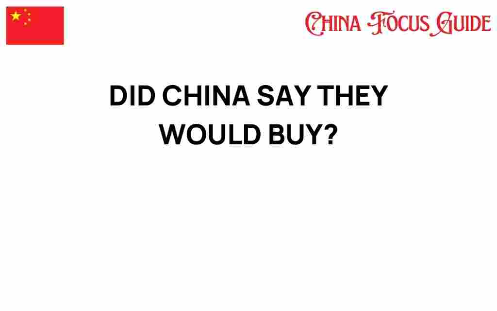 did-china-say-they-would-buy