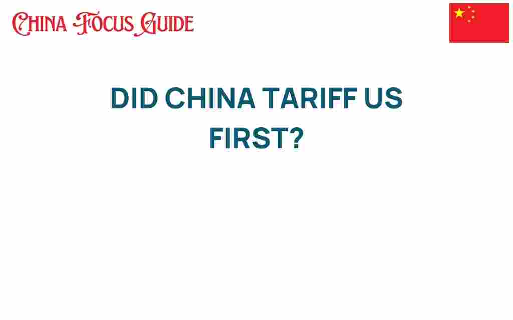 did-china-tariff-us-first