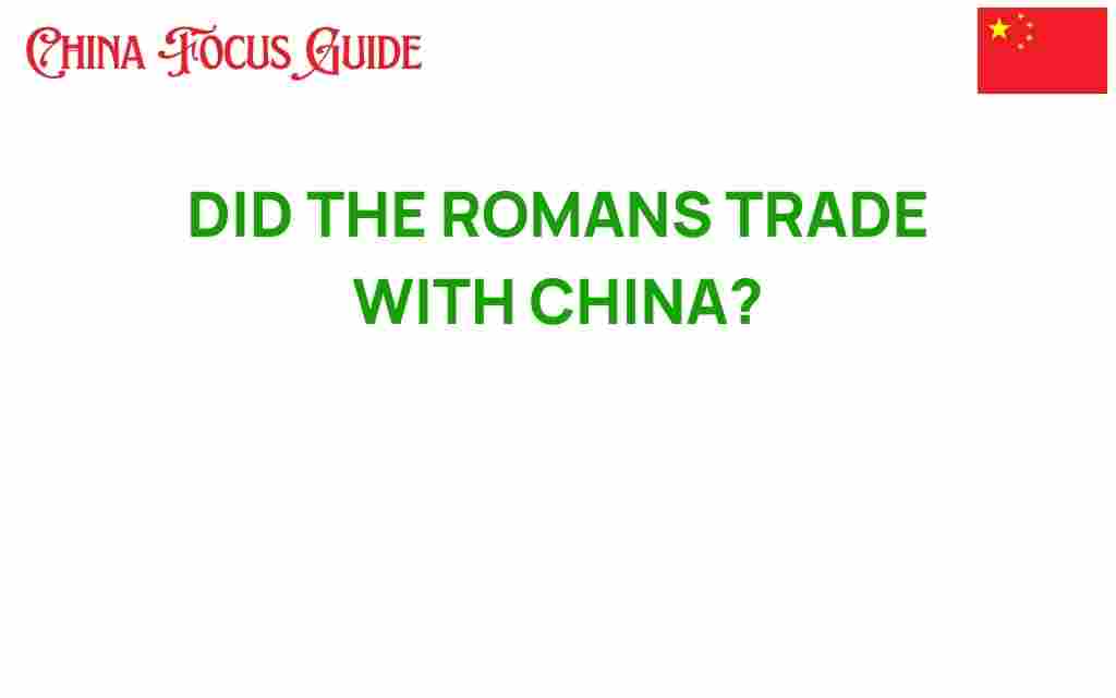did-romans-trade-with-china