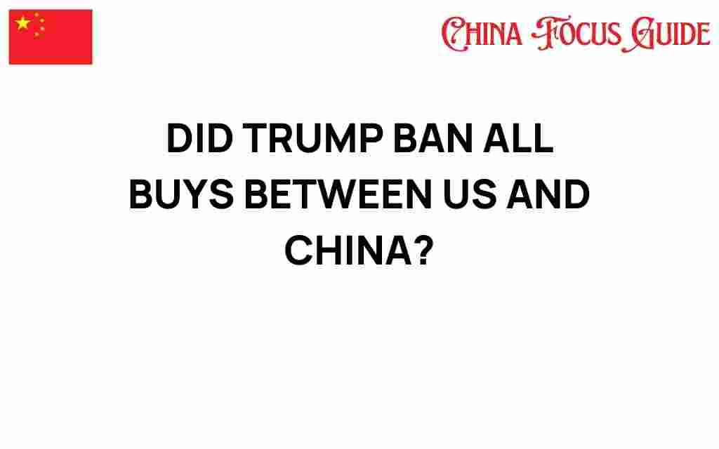 did-trump-ban-us-china-trade