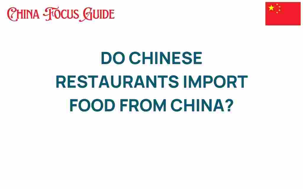 do-chinese-restaurants-import-food-from-china