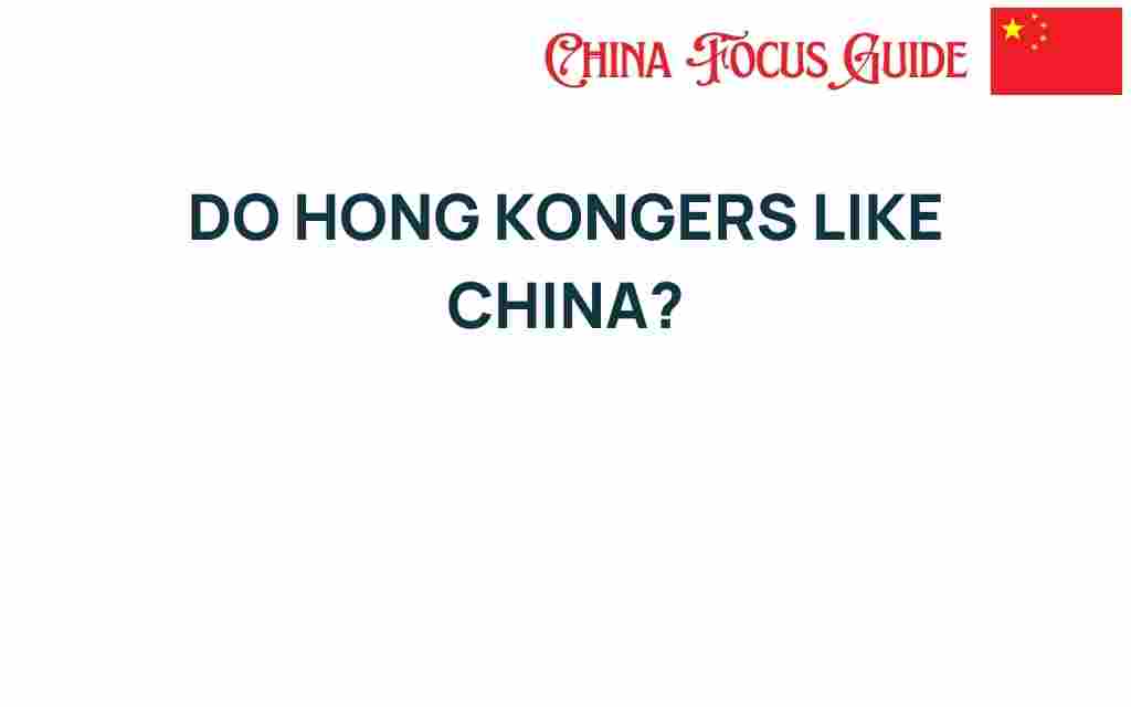 do-hong-kongers-like-china
