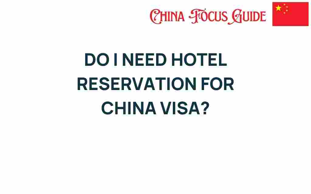 do-i-need-hotel-reservation-china-visa