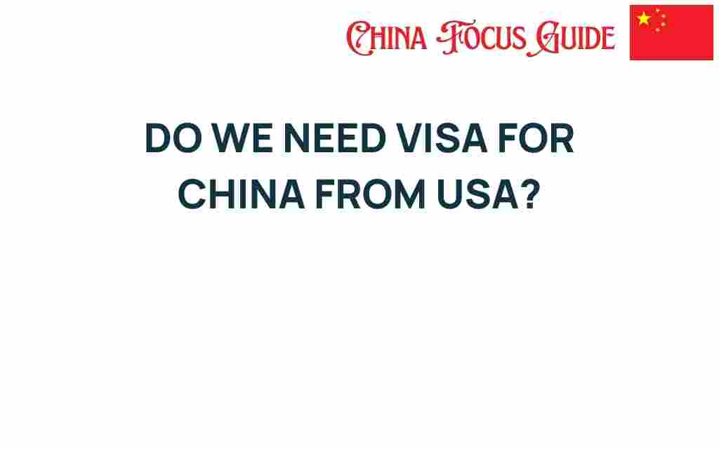 do-we-need-visa-for-china-from-usa