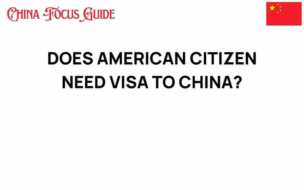 american-citizen-visa-requirements-china