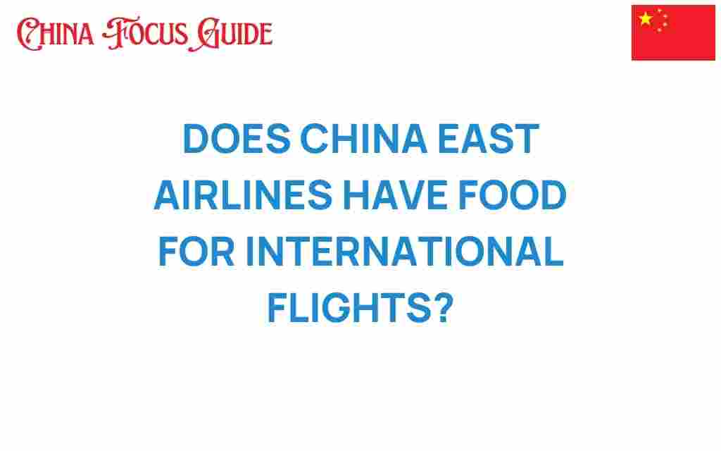 does-china-eastern-airlines-food-international-flights