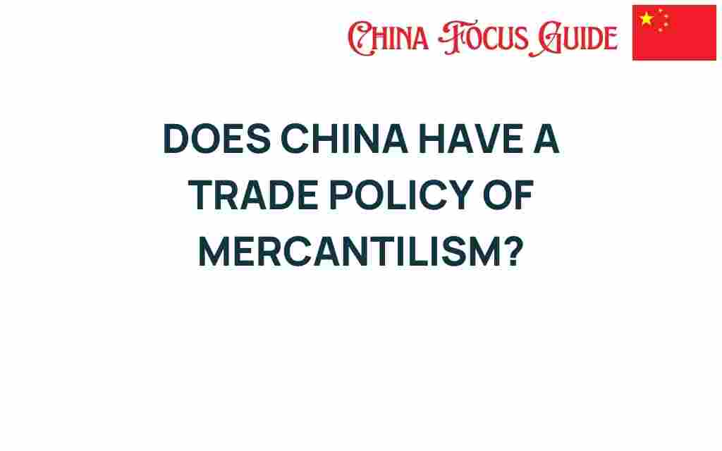 china-trade-policy-mercantilism