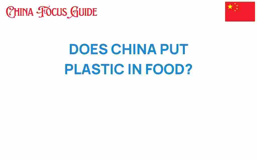 does-china-put-plastic-in-food