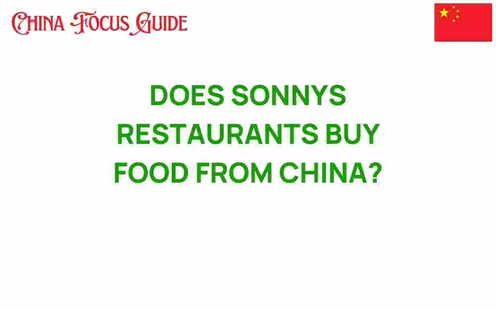 sonnys-restaurants-food-sourcing-china