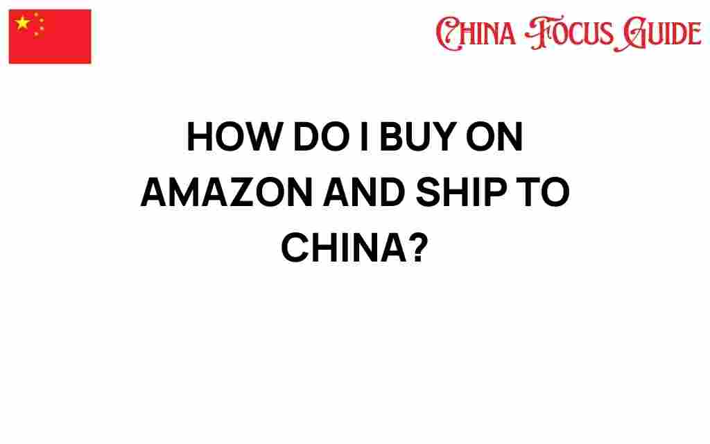 buy-amazon-ship-to-china