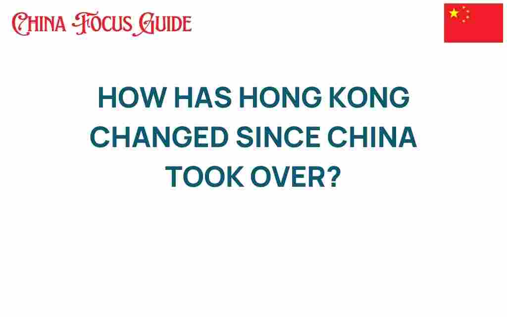 how-hong-kong-changed-since-china-took-over