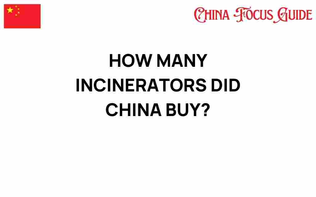 how-many-incinerators-did-china-buy