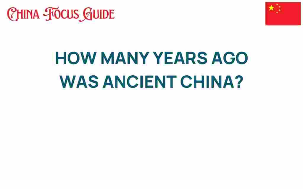 how-many-years-ago-was-ancient-china