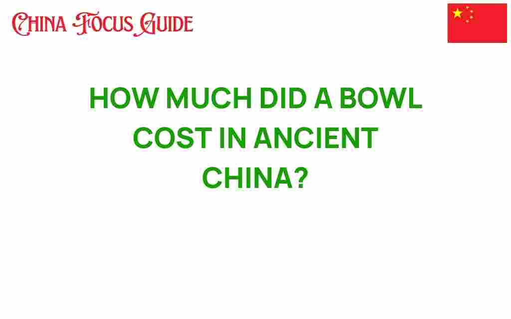 how-much-did-a-bowl-cost-in-ancient-china