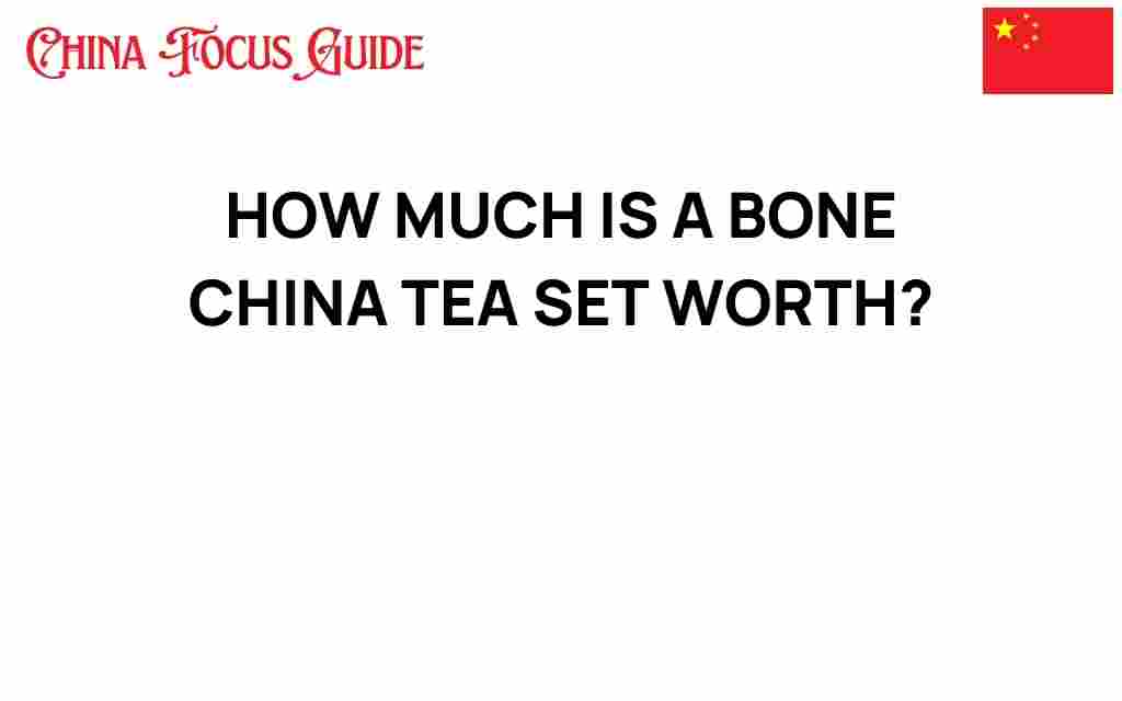 how-much-is-a-bone-china-tea-set-worth