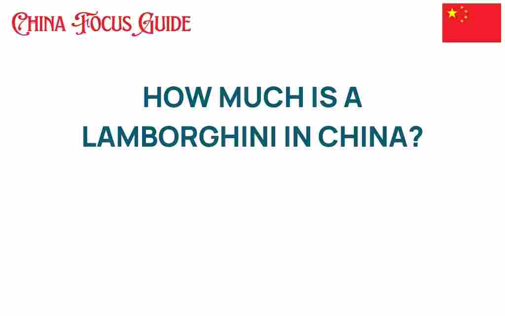 how-much-is-a-lamborghini-in-china