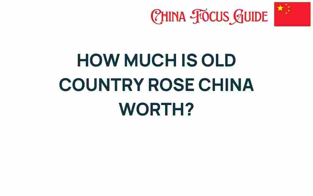 old-country-rose-china-worth