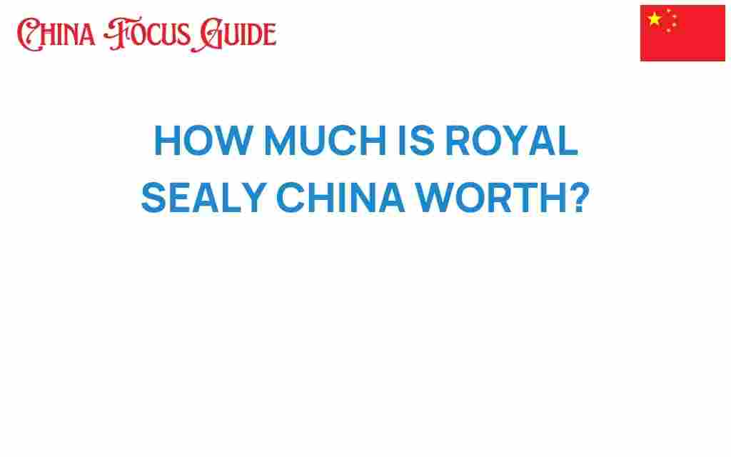 royal-sealy-china-value