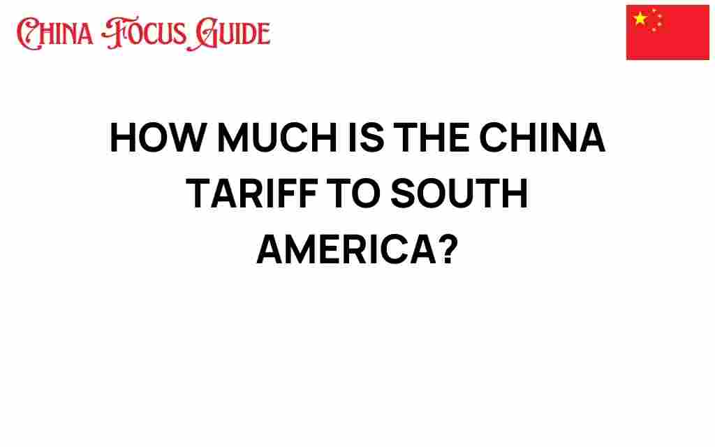 china-tariff-south-america-impact