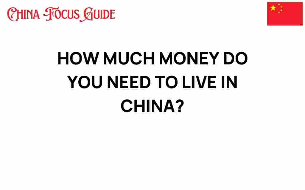 how-much-money-do-you-need-to-live-in-china