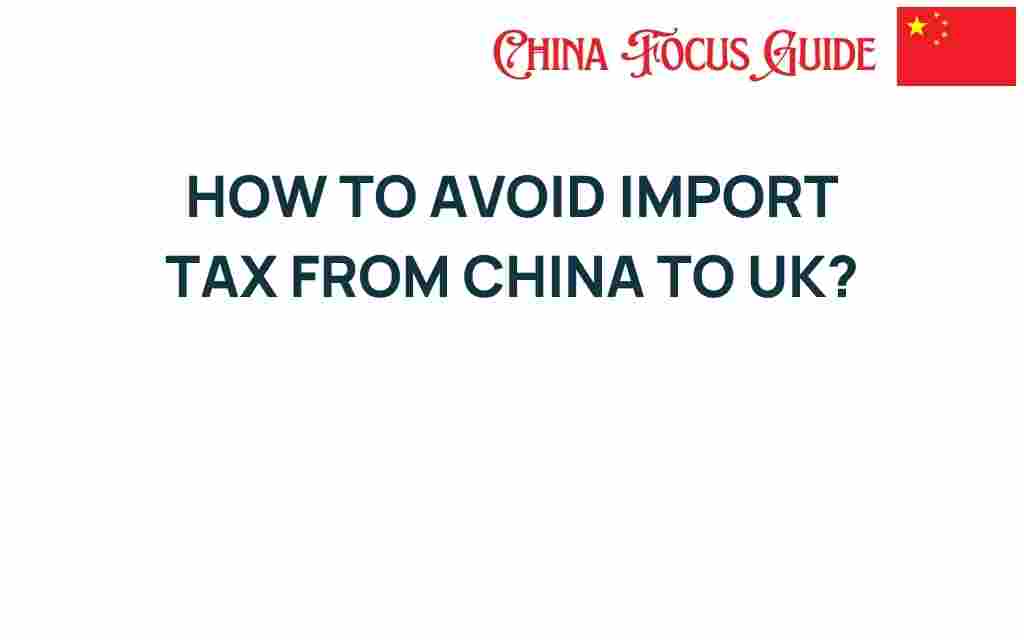 avoiding-import-tax-china-uk