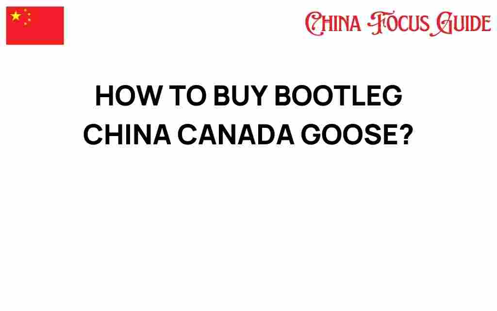 buying-bootleg-china-canada-goose