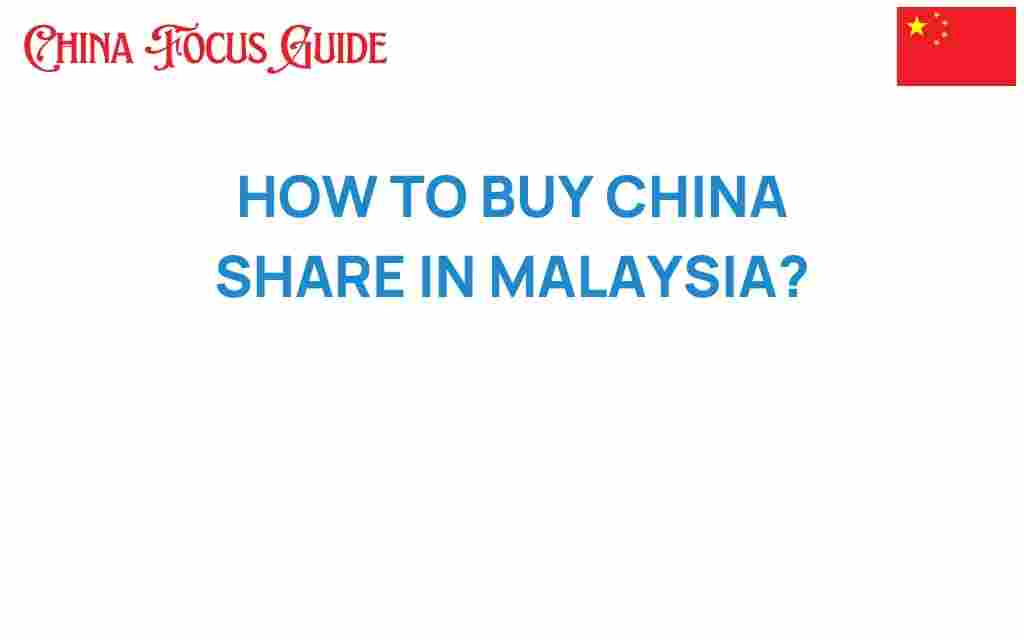 how-to-buy-china-shares-in-malaysia