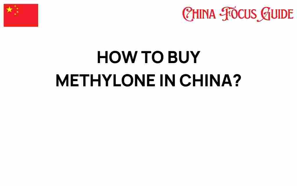 how-to-buy-methylone-in-china