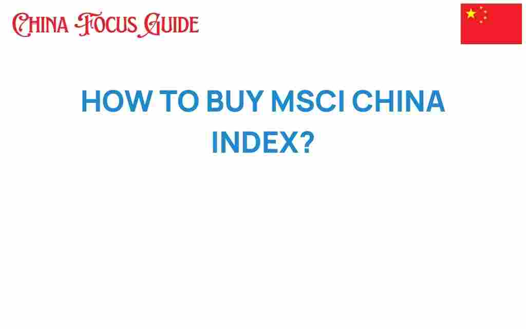 how-to-buy-msci-china-index