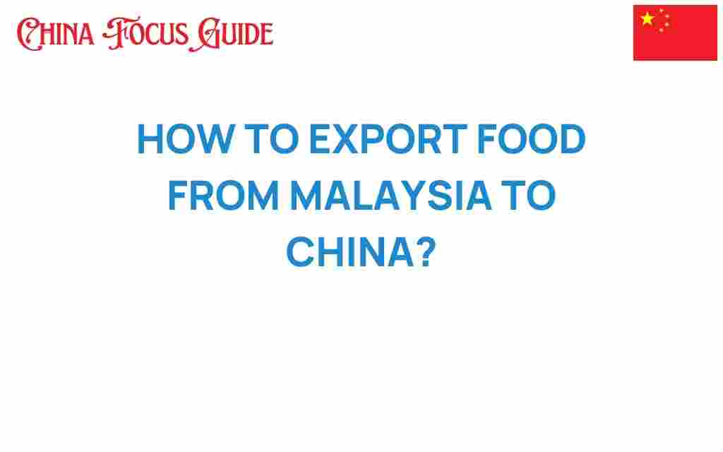 export-food-malaysia-china