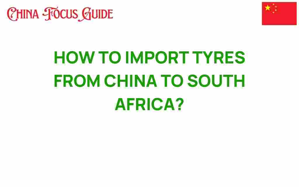 import-tyres-china-south-africa