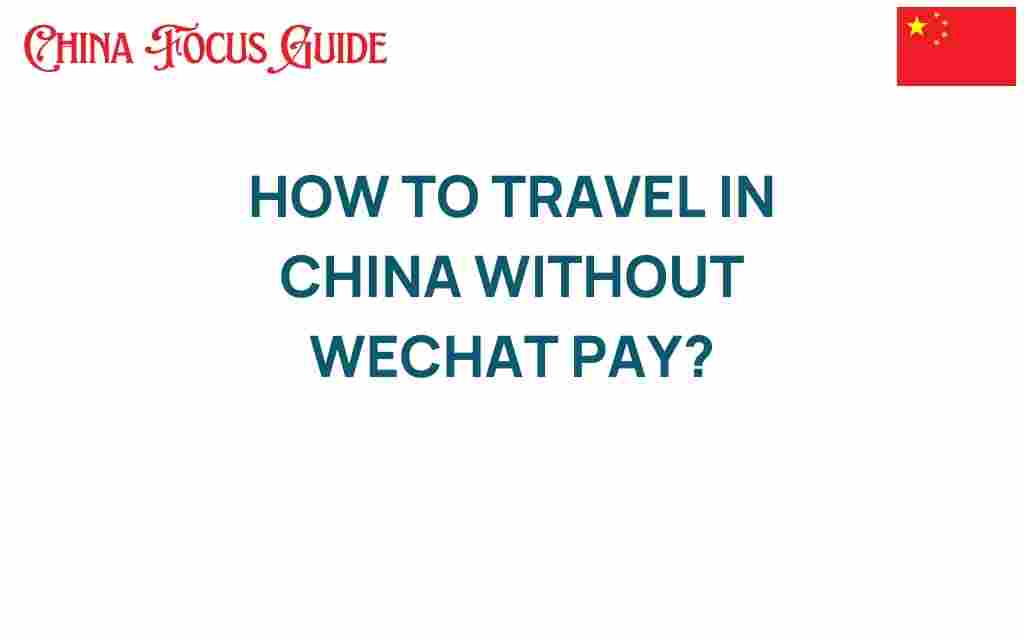 travel-in-china-without-wechat-pay