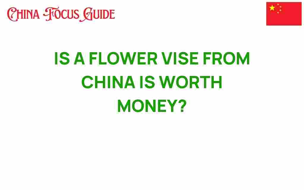 is-a-flower-vase-from-china-worth-money