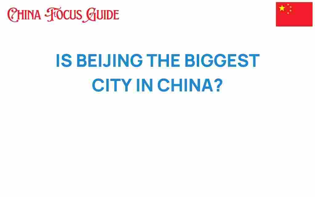 is-beijing-the-biggest-city-in-china