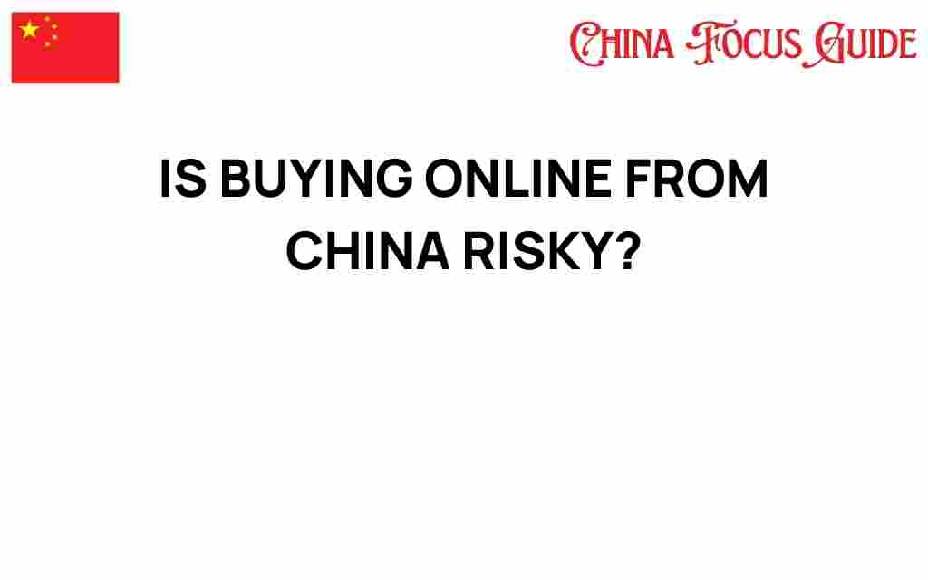 buying-online-from-china-risky
