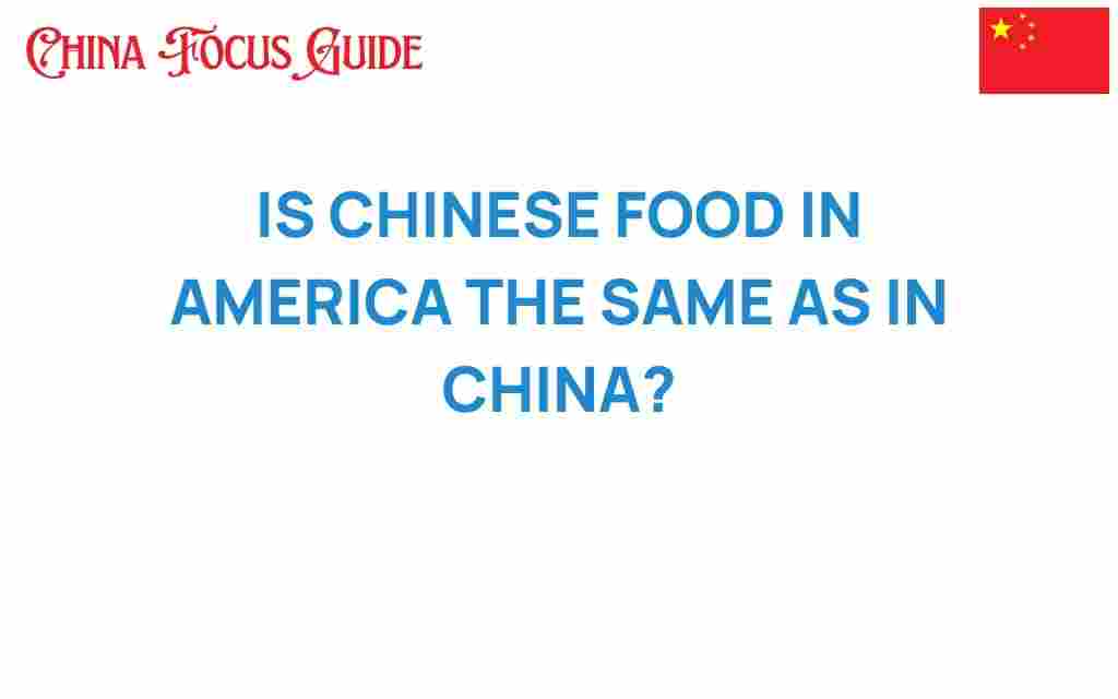 is-chinese-food-in-america-the-same-as-in-china
